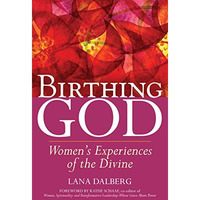 Birthing God: Women's Experience of the Divine [Paperback]