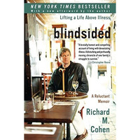 Blindsided: Lifting a Life Above Illness: A Reluctant Memoir [Paperback]