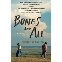 Bones & All: A Novel [Paperback]