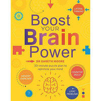 Boost Your Brain Power: with Over 300, 30-Minute Puzzles [Paperback]
