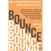 Bounce: Mozart, Federer, Picasso, Beckham, and the Science of Success [Paperback]