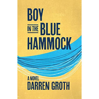 Boy in the Blue Hammock [Paperback]