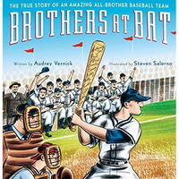 Brothers at Bat: The True Story of an Amazing All-Brother Baseball Team [Hardcover]