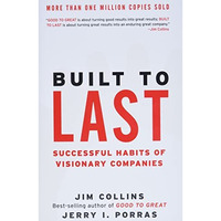 Built to Last: Successful Habits of Visionary Companies [Hardcover]