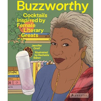 Buzzworthy: Cocktails Inspired by Female Literary Greats [Hardcover]