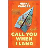 Call You When I Land: A Memoir [Paperback]