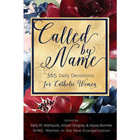 Called by Name : 365 Daily Devotions for Catholic Women [Paperback]
