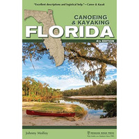 Canoeing & Kayaking Florida [Paperback]
