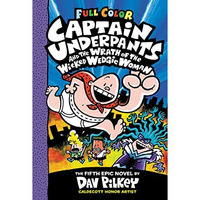 Captain Underpants and the Wrath of the Wicked Wedgie Woman: Color Edition (Capt [Hardcover]