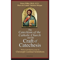 Catechism of the Catholic Church and the Craft of Catechesis [Paperback]