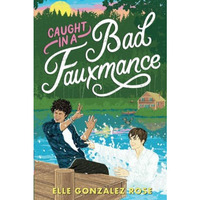 Caught in a Bad Fauxmance [Paperback]