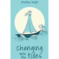 Changing with the Tides [Paperback]
