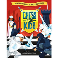 Chess for Kids: An Interactive Guide to the Worlds Greatest Game [Paperback]