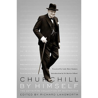 Churchill By Himself: The Definitive Collection of Quotations [Paperback]