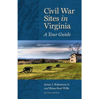 Civil War Sites In Virginia: A Tour Guide [Paperback]