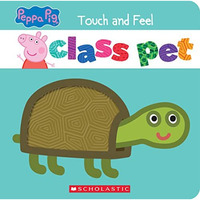 Class Pet: A Touch-and-Feel Storybook (Peppa Pig) [Paperback]