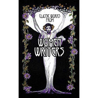 Classic Works from Women Writers [Hardcover]