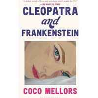 Cleopatra and Frankenstein [Paperback]