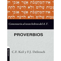 Comentario al texto hebreo del Antiguo Testamento  Proverbios [Paperback]