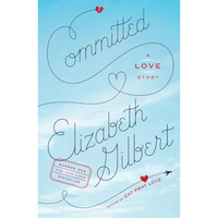 Committed: A Love Story [Paperback]