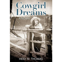 Cowgirl Dreams: A Novel [Paperback]