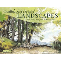 Creating Textured Landscapes with Pen, Ink and Watercolor [Paperback]