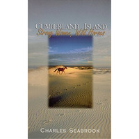 Cumberland Island: Strong Women, Wild Horses [Paperback]