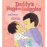 Daddy's Hugs and Snuggles [Hardcover]
