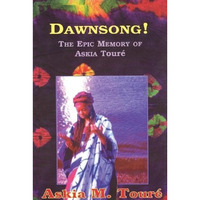 Dawnsong!: The Epic Memory of Askia Touré [Paperback]
