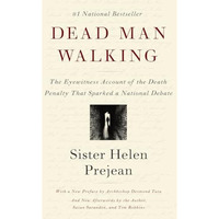 Dead Man Walking: The Eyewitness Account of the Death Penalty That Sparked a Nat [Paperback]