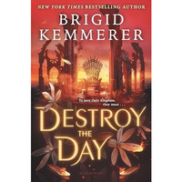 Destroy the Day [Hardcover]