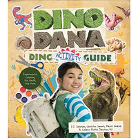 Dino Dana Dino Activity Guide: Experiments, Coloring, Fun Facts and More (Dinosa [Paperback]
