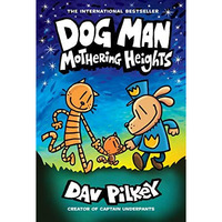 Dog Man: Mothering Heights: A Graphic Novel (Dog Man #10): From the Creator of C [Hardcover]