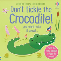 Don't Tickle the Crocodile! [Board book]
