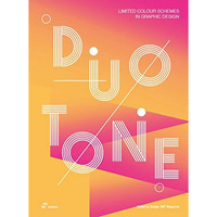 Duotone: Limited Colour Schemes in Graphic Design [Paperback]