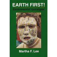 Earth First!: Environmental Apocalypse (religion And Politics) [Paperback]
