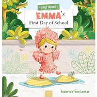 Emma's First Day of School [Hardcover]