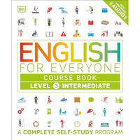 English for Everyone: Level 3: Intermediate, Course Book: A Complete Self-Study  [Paperback]
