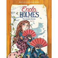 Enola Holmes: The Graphic Novels: The Case of the Peculiar Pink Fan, The Case of [Paperback]