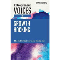 Entrepreneur Voices on Growth Hacking [Paperback]