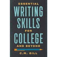 Essential Writing Skills for College and Beyond [Paperback]