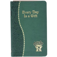 Every Day Is A Gift [Leather Bound]