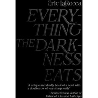 Everything the Darkness Eats [Paperback]