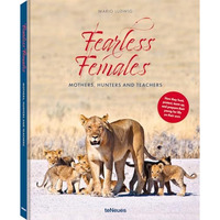 Fearless Females: Mothers, Hunters and Teachers [Hardcover]