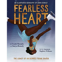 Fearless Heart: An Illustrated Biography of Surya Bonaly [Hardcover]