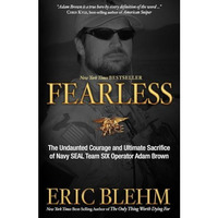 Fearless: The Undaunted Courage and Ultimate Sacrifice of Navy SEAL Team SIX Ope [Paperback]