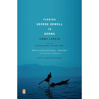 Finding George Orwell in Burma [Paperback]