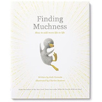 Finding Muchness: How to Add More Life to Life [Hardcover]