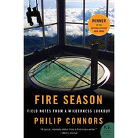 Fire Season: Field Notes from a Wilderness Lookout [Paperback]
