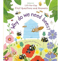 First Questions and Answers: Why do we need bees? [Board book]